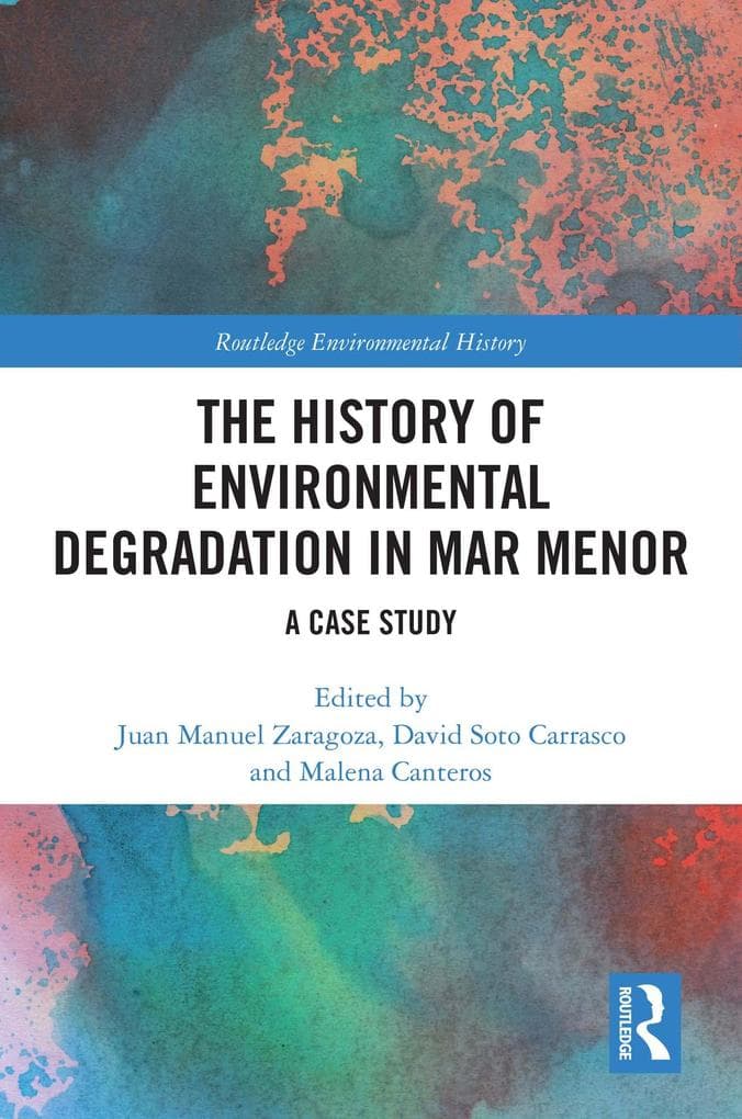 The History of Environmental Degradation in Mar Menor