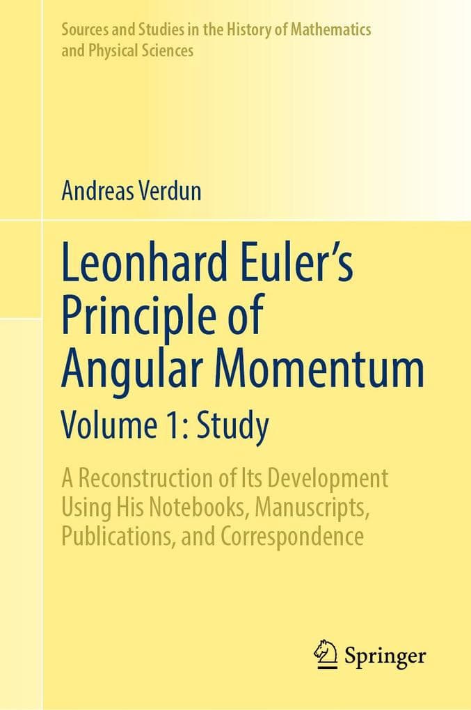 Leonhard Euler's Principle of Angular Momentum Volume 1: Study