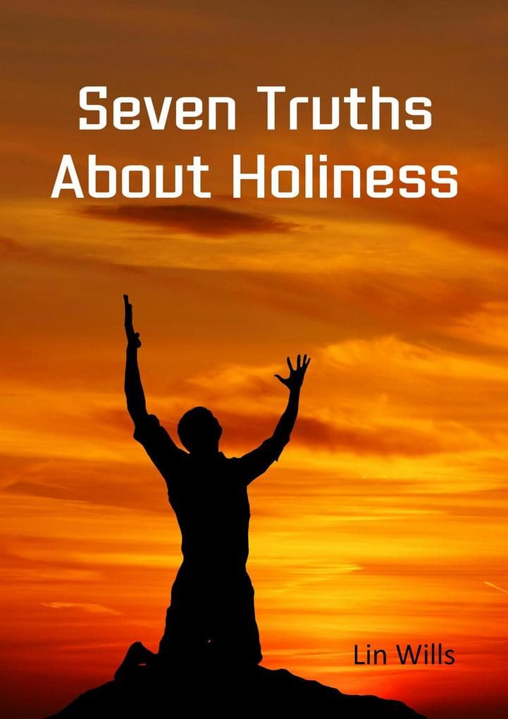 Seven Truths about Holiness