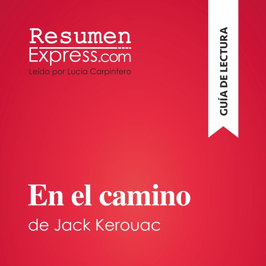 En el camino de Jack Kerouac (Guía de lectura)