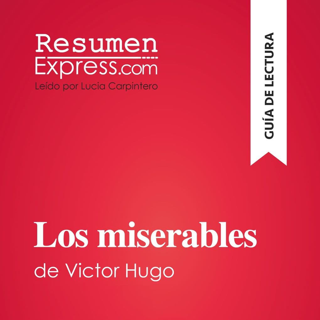 Los miserables de Victor Hugo (Guía de lectura)