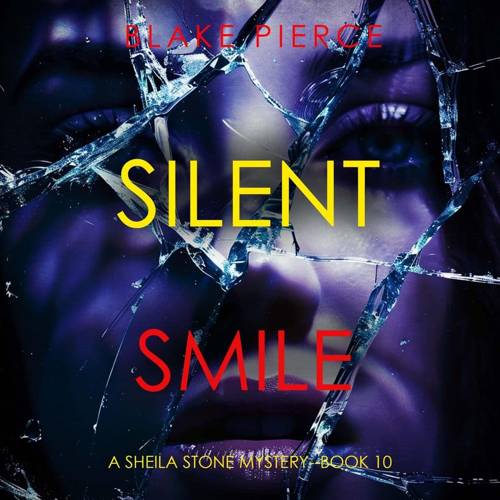 Silent Smile (A Sheila Stone Suspense ThrillerBook Ten)