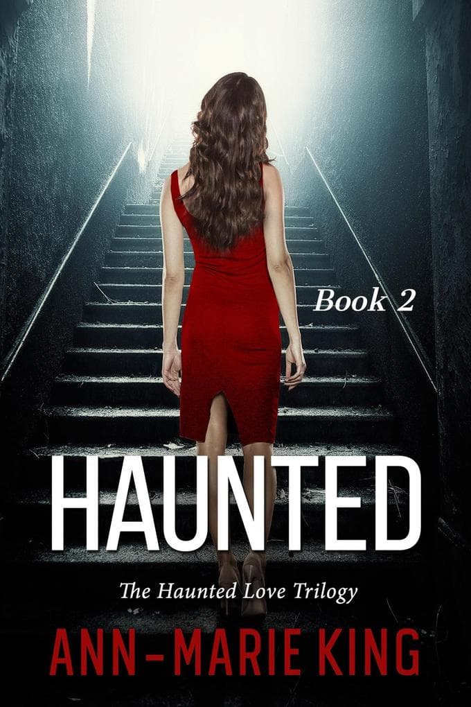 Haunted 2 (The Haunted Love Trilogy Book 2)