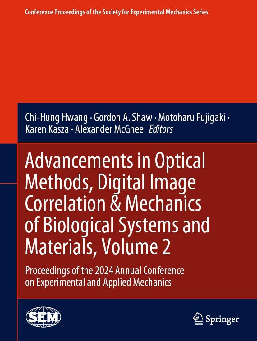 Advancements in Optical Methods, Digital Image Correlation & Mechanics of Biological Systems and Materials, Volume 2