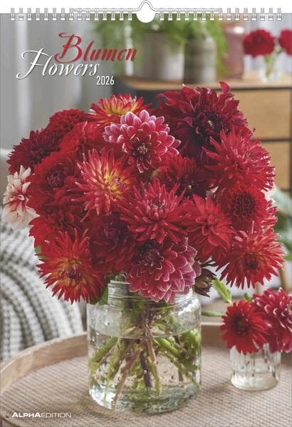 Blumen 2026 - Bildkalender A3 (29,7x42 cm) - Flowers - mit Feiertagen (DE/AT/CH) - Wandkalender - Blumenkalender