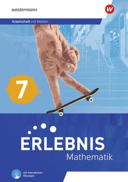 Erlebnis Mathematik 7. Arbeitsheft mit Medien und interaktiven Übungen. Für Berlin, Brandenburg, Hessen, Saarland, Sachsen-Anhalt