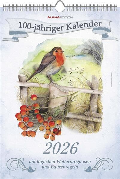 100-jähriger Kalender 2026 - Bildkalender 23,7x34 cm - mit Wetterprognosen, Bauernregeln und liebevollen Illustrationen - Wandkalender - Alpha Edition