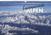 Faszinierende Alpen 2026 - Bildkalender 49,5x33 cm