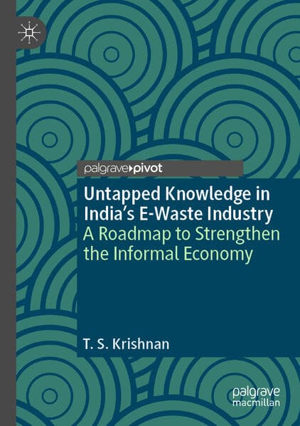 Untapped Knowledge in India's E-Waste Industry