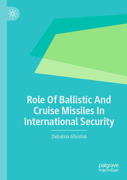 Role Of Ballistic And Cruise Missiles In International Security