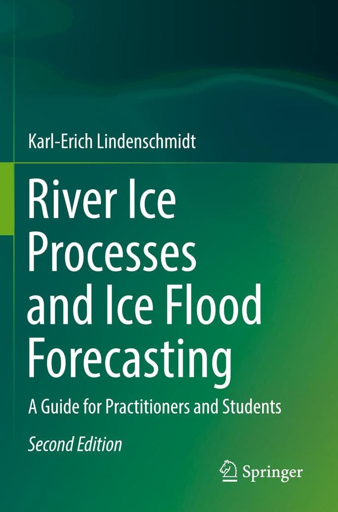 River Ice Processes and Ice Flood Forecasting