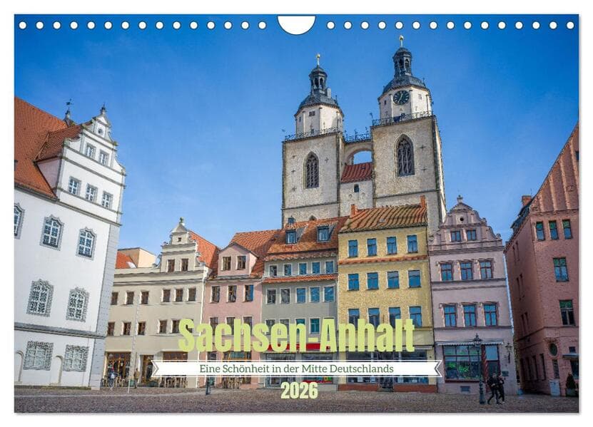 Sachsen-Anhalt - Eine Schönheit in der Mitte Deutschlands (Wandkalender 2026 DIN A4 quer), CALVENDO Monatskalender