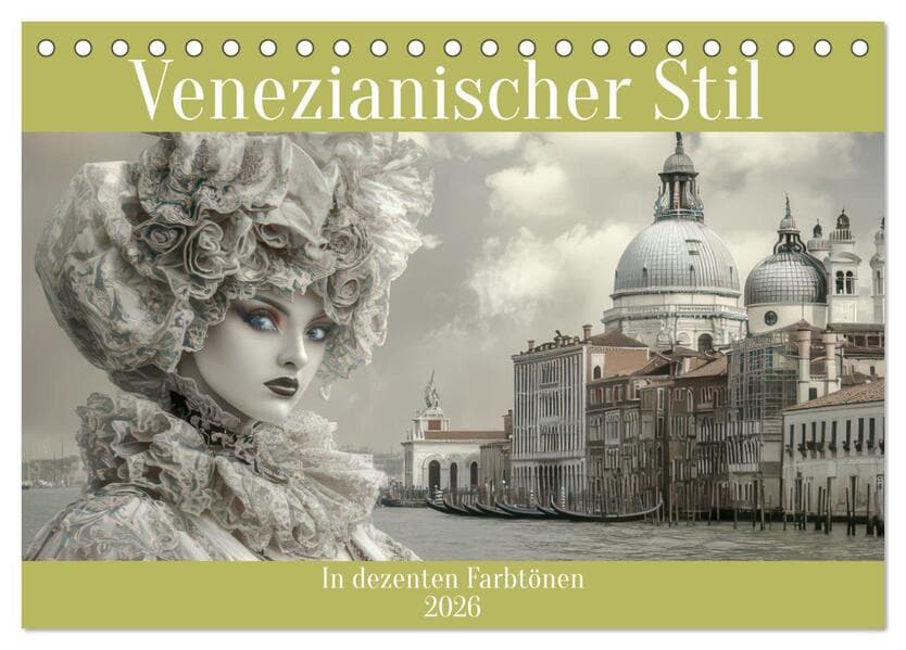 Venezianischer Stil - In dezenten Farbtönen (Tischkalender 2026 DIN A5 quer), CALVENDO Monatskalender