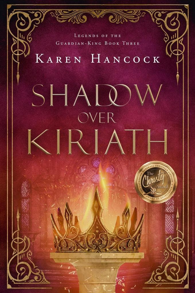 Shadow Over Kiriath (Legends of the Guardian-King, #3)