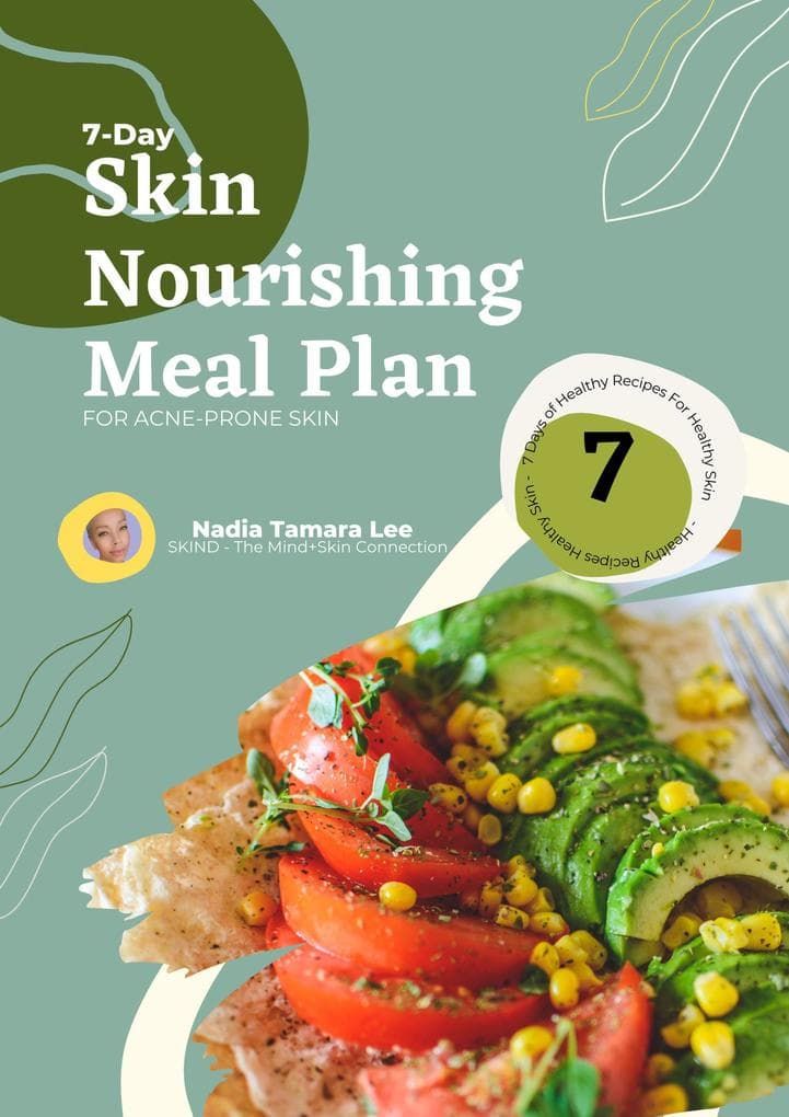 7-Day Skin Nourishing Meal Plan for Acne-Prone Skin (Skin Nourishing Recipes, #1)