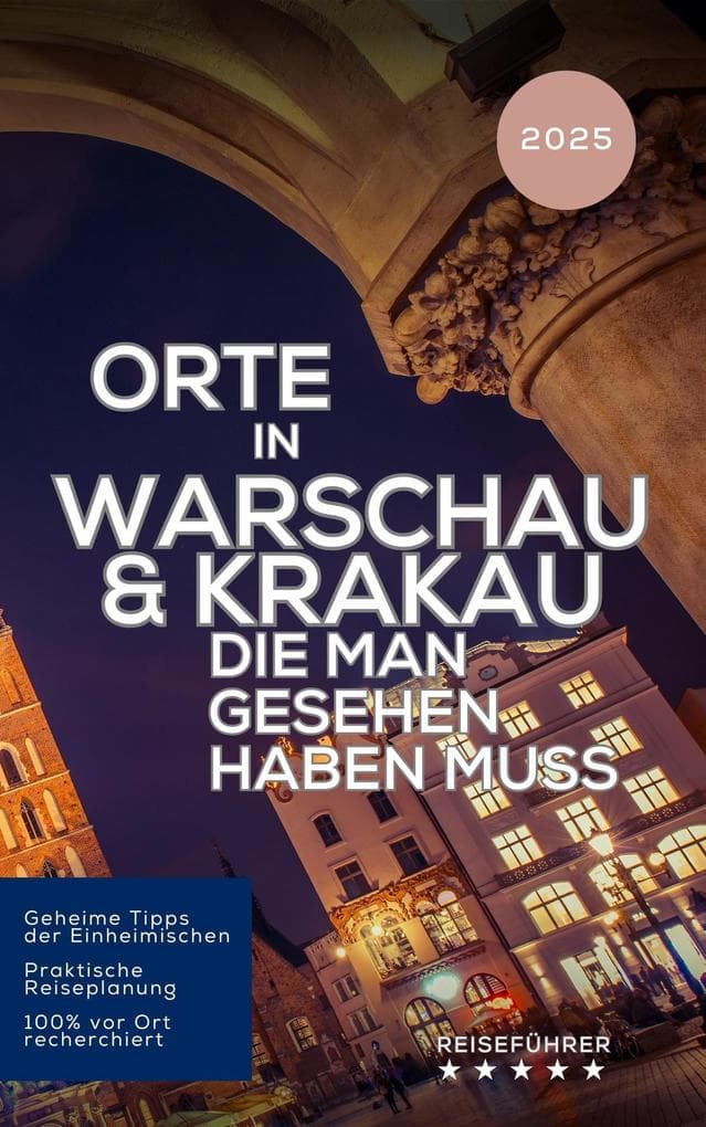 Orte in Warschau & Krakau die man gesehen haben muss (Das kleine Reisebuch)