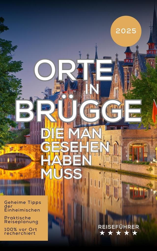 Orte in Brugge, die man gesehen haben muss (Das kleine Reisebuch)