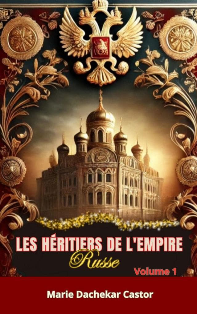 Les héritiers de l'Empire Russe (4, #1)