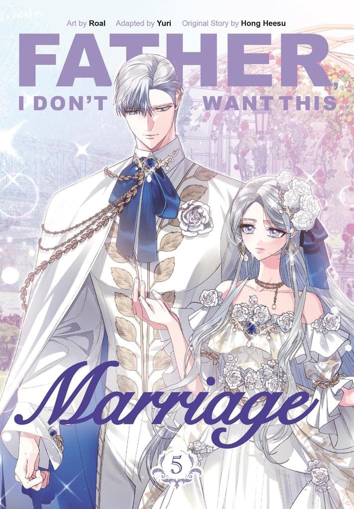Father, I Don't Want This Marriage, Vol. 5