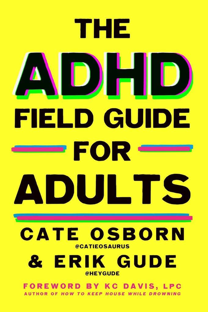 The ADHD Field Guide for Adults