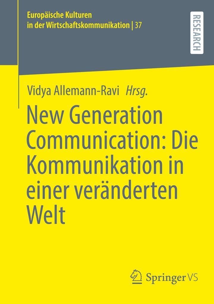 New Generation Communication: Die Kommunikation in einer veränderten Welt