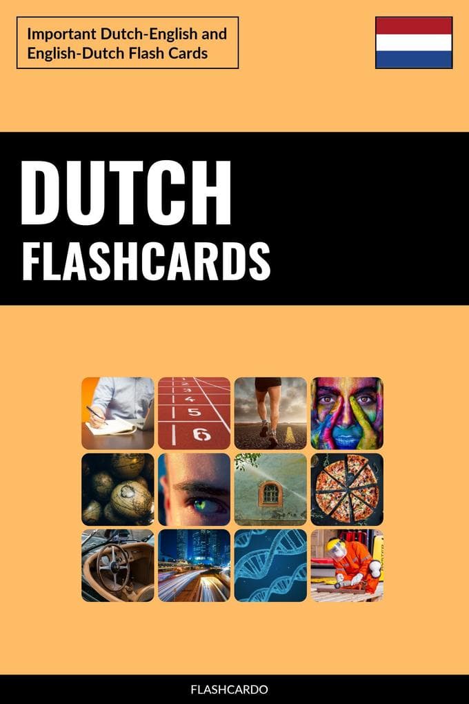 Dutch Flashcards: Important Dutch-English and English-Dutch Flash Cards