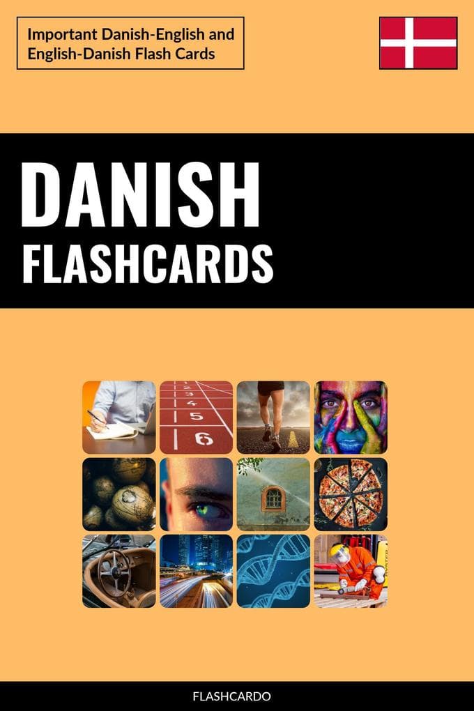 Danish Flashcards: Important Danish-English and English-Danish Flash Cards