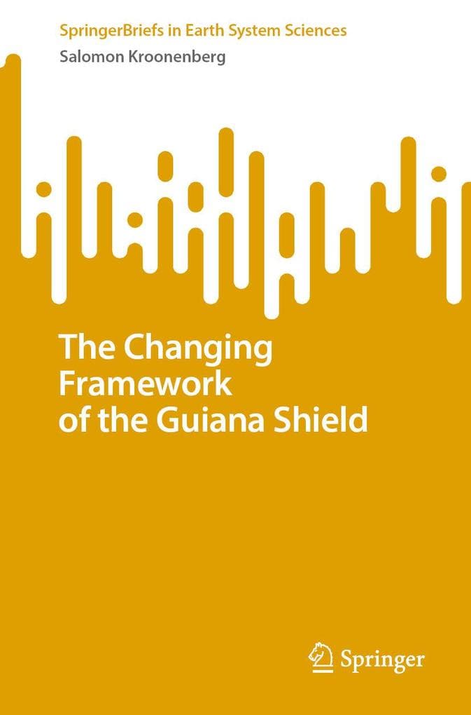 The Changing Framework of the Guiana Shield
