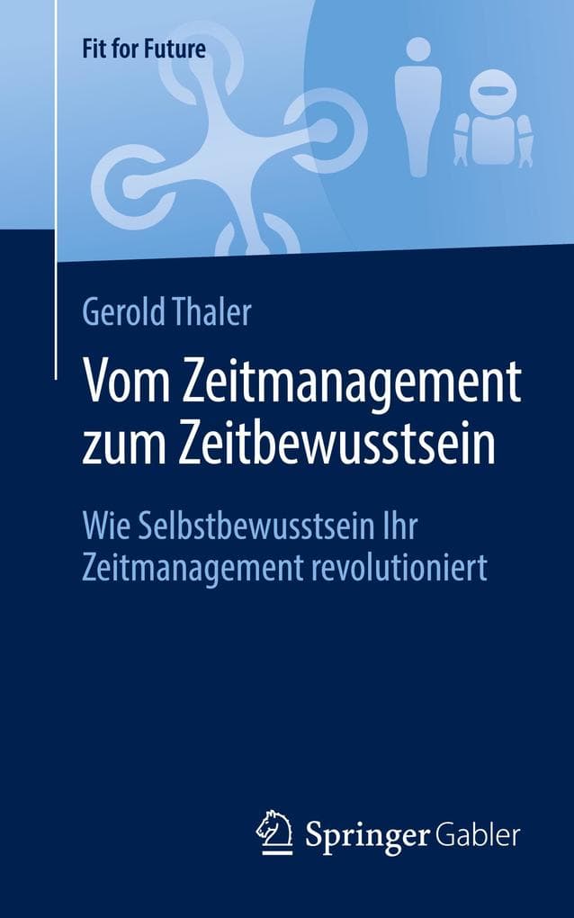 Vom Zeitmanagement zum Zeitbewusstsein