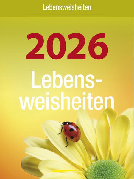 Lebensweisheiten 2026