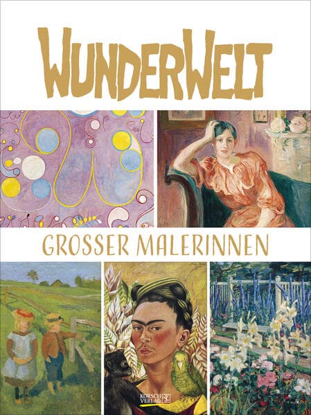 Wunderwelt großer Malerinnen 2026: Großer Kunstkalender.