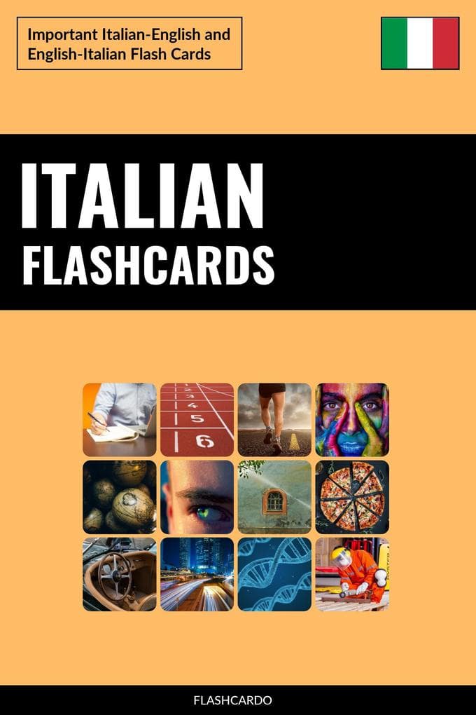 Italian Flashcards: Important Italian-English and English-Italian Flash Cards