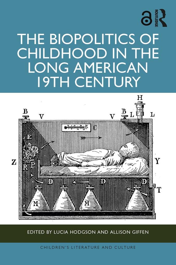 The Biopolitics of Childhood in the Long American 19th Century
