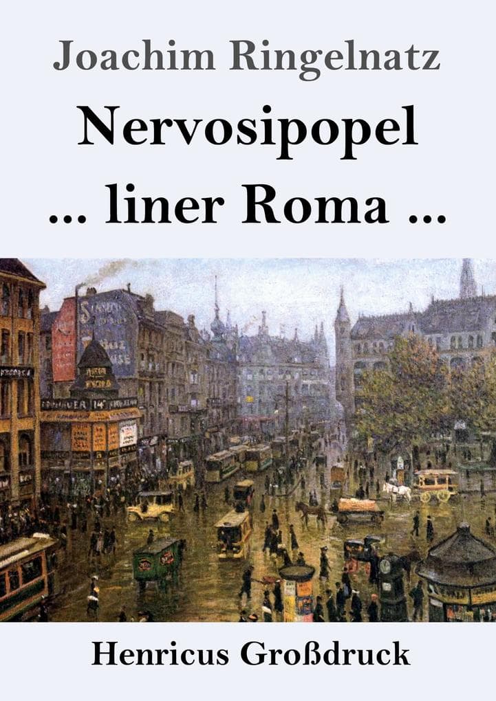 Nervosipopel / ... liner Roma ... (Großdruck)