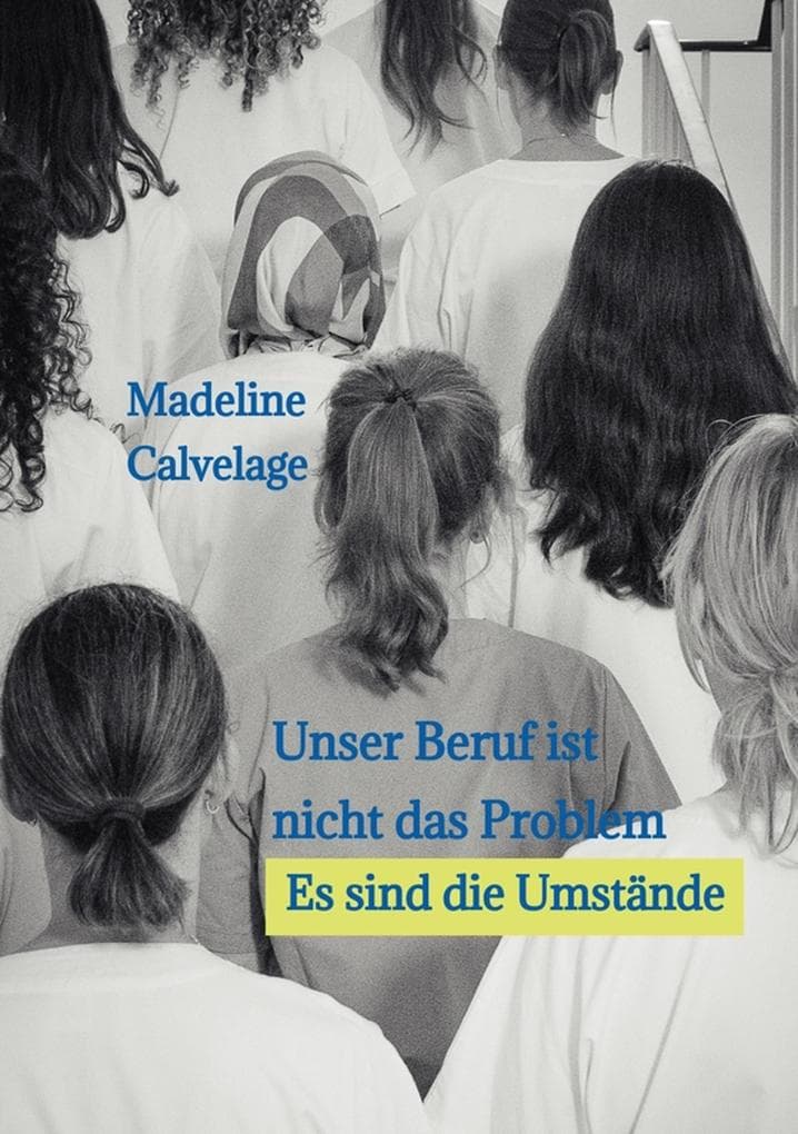 Unser Beruf ist nicht das Problem. Es sind die Umstände