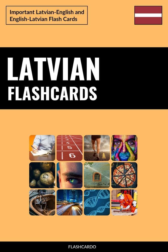 Latvian Flashcards: Important Latvian-English and English-Latvian Flash Cards