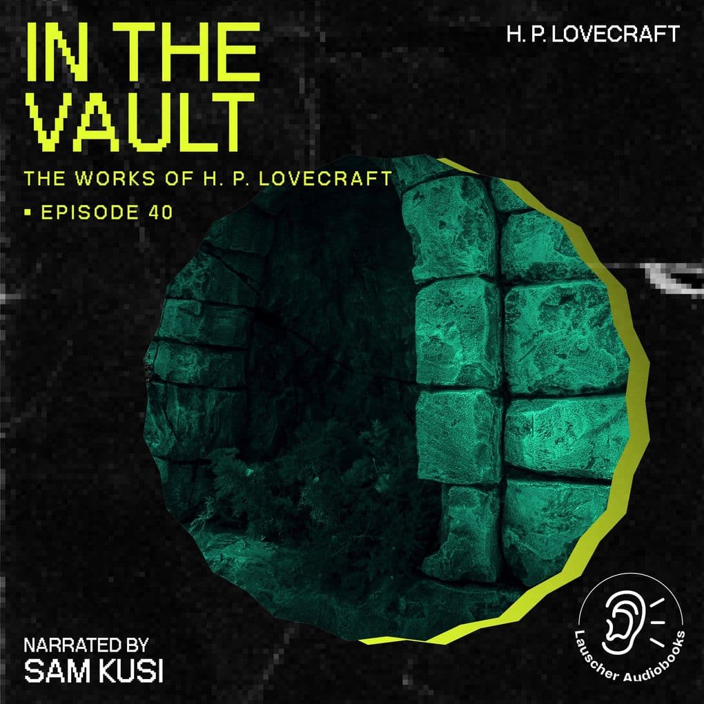 In the Vault (The Work of H. P. Lovecraft, Episode 40)