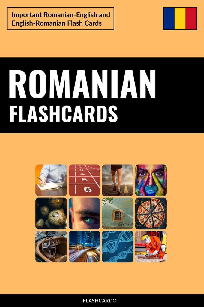 Romanian Flashcards: Important Romanian-English and English-Romanian Flash Cards