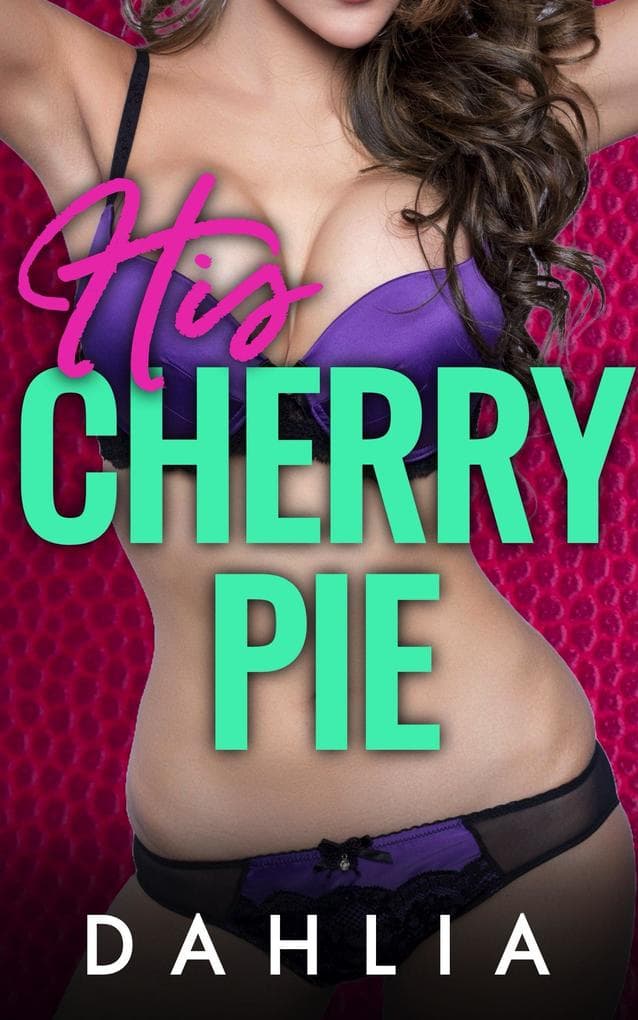 His Cherry Pie (Cute Little Creampies, #1)