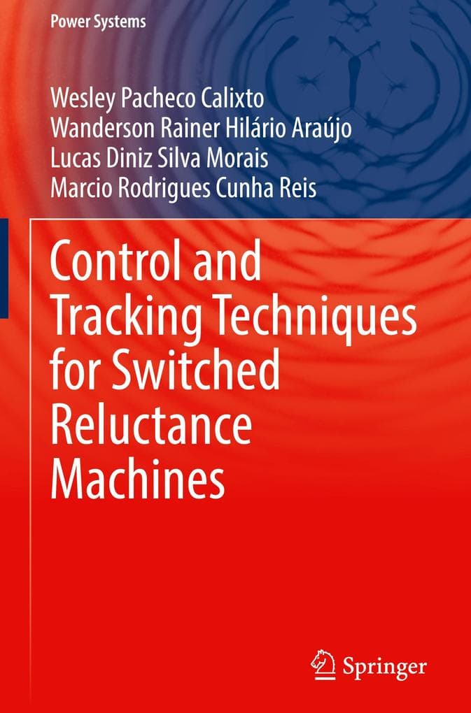 Control and Tracking Techniques for Switched Reluctance Machines