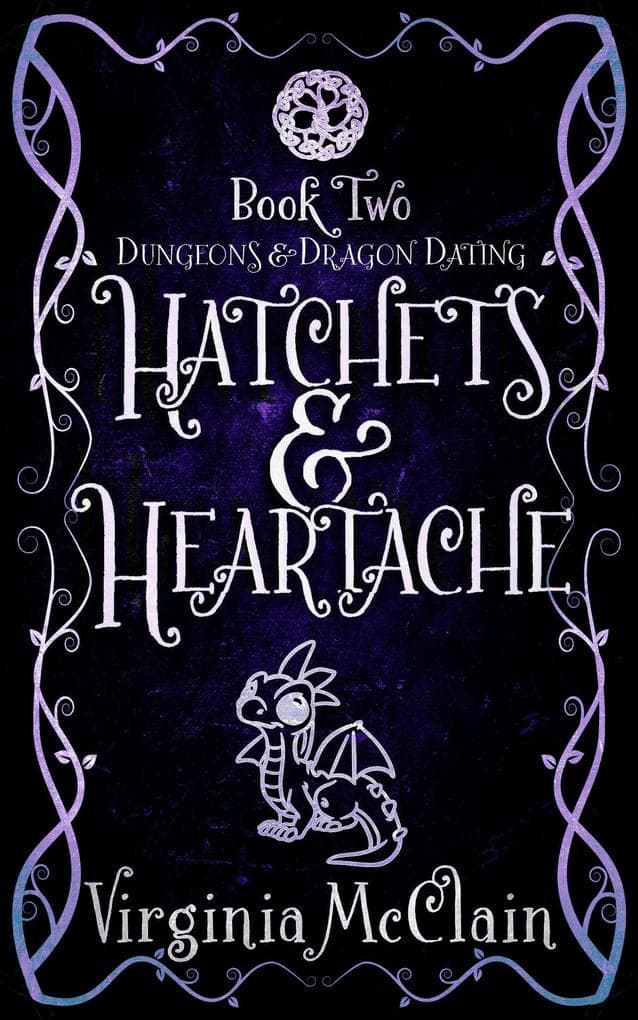 Hatchets & Heartache (Dungeons & Dragon Dating, #2)