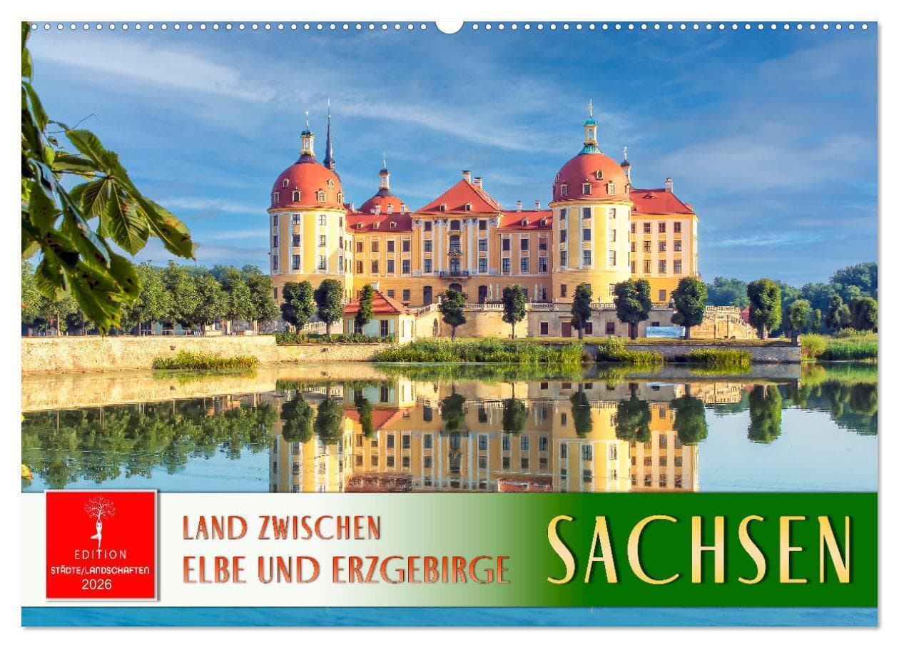Sachsen - Land zwischen Elbe und Erzgebirge (Wandkalender 2026 DIN A2 quer), CALVENDO Monatskalender