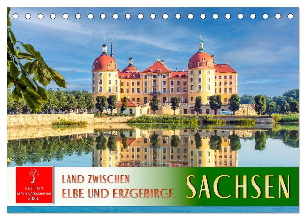 Sachsen - Land zwischen Elbe und Erzgebirge (Tischkalender 2026 DIN A5 quer), CALVENDO Monatskalender