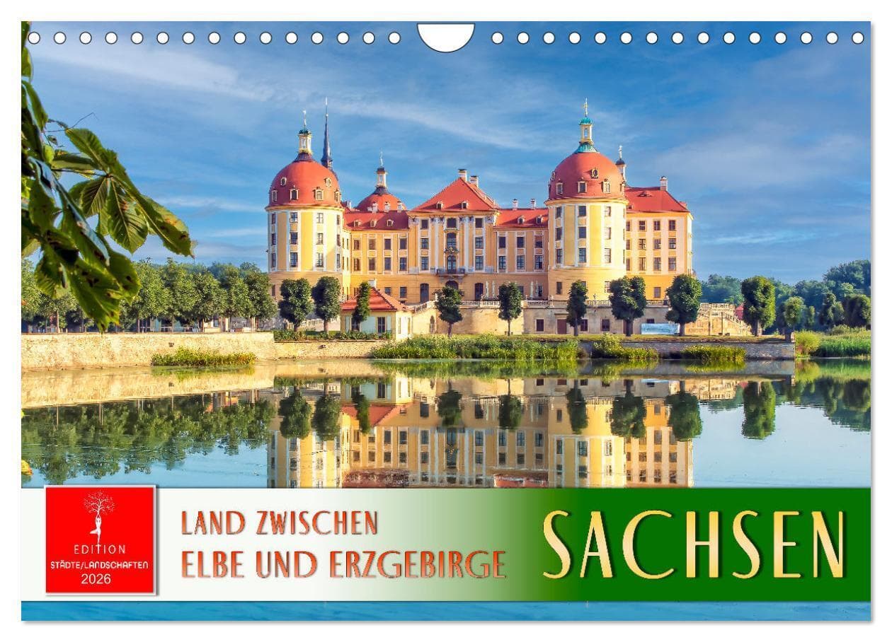 Sachsen - Land zwischen Elbe und Erzgebirge (Wandkalender 2026 DIN A4 quer), CALVENDO Monatskalender