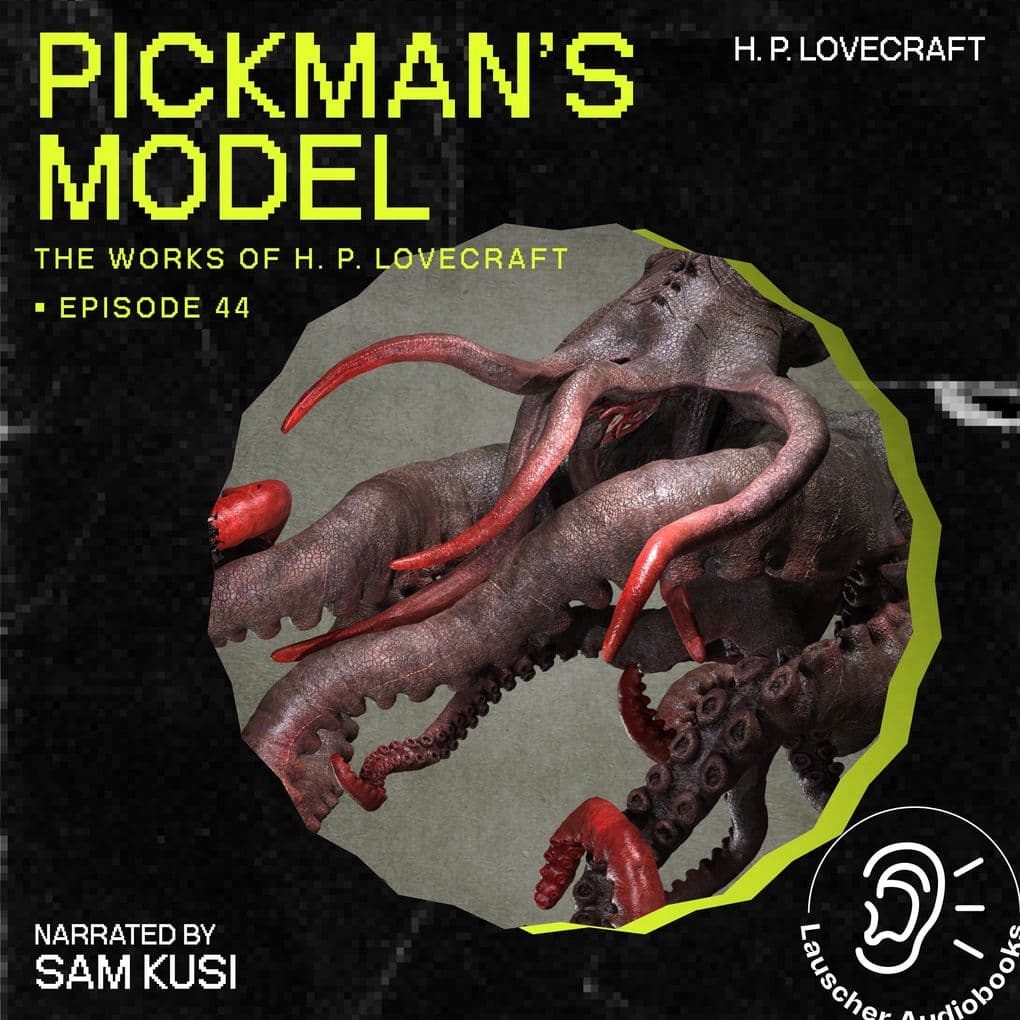 Pickman's Model (The Work of H. P. Lovecraft, Episode 44)