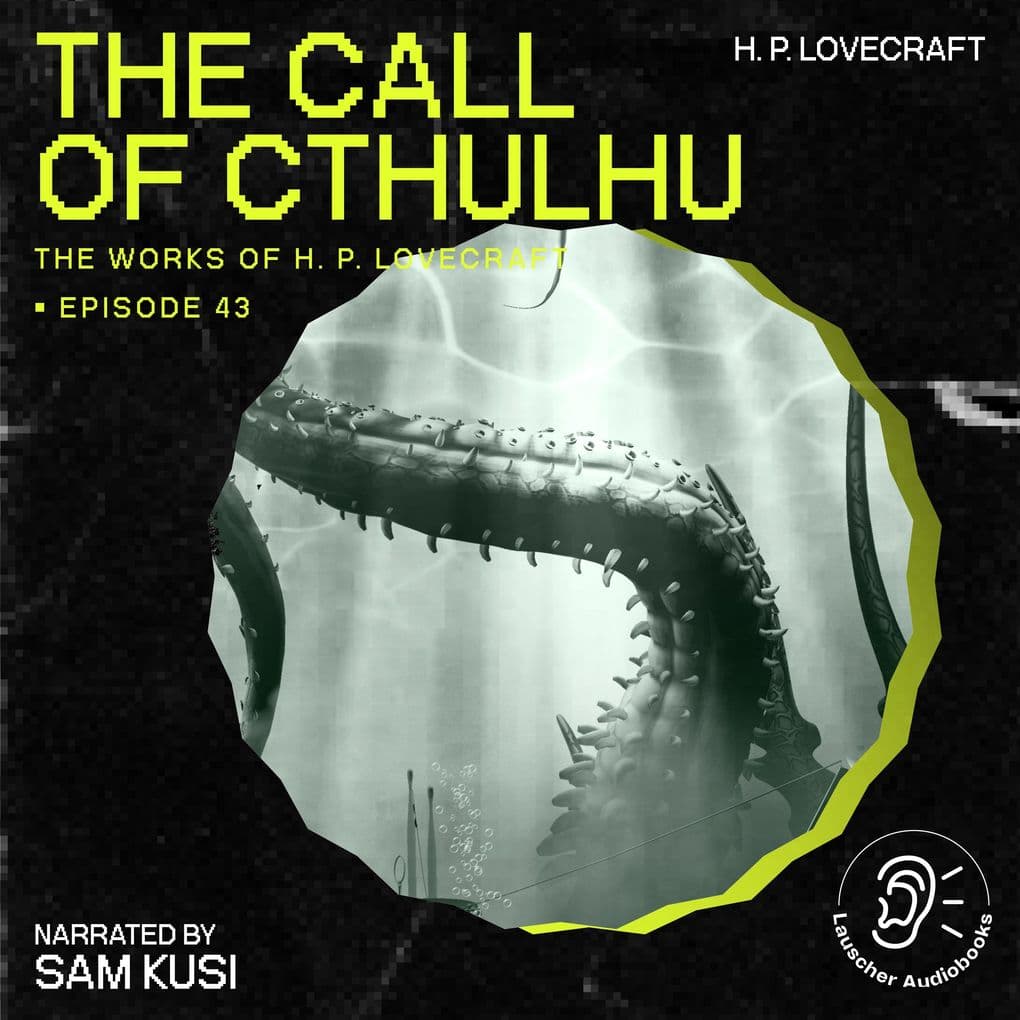 The Call of Cthulhu (The Work of H. P. Lovecraft, Episode 43)