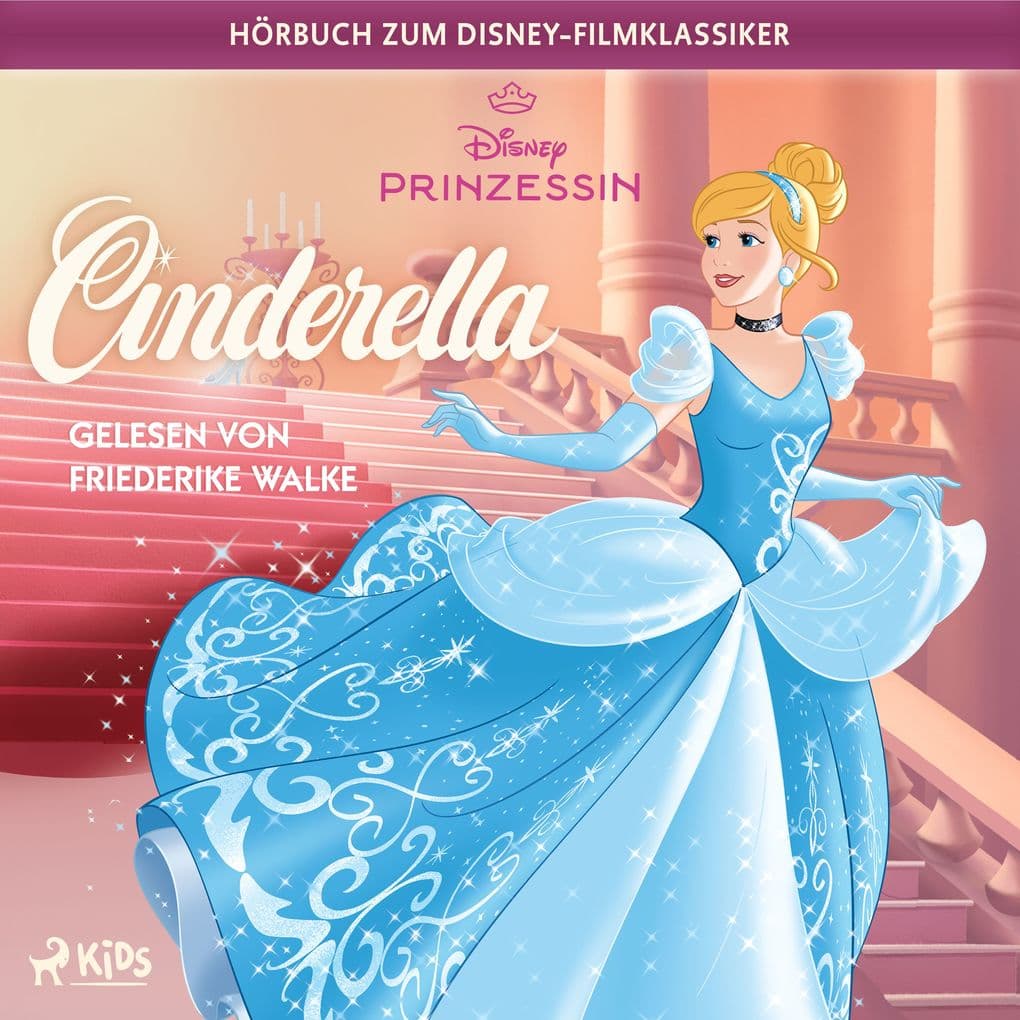 Cinderella: Das Original Hörbuch zum Disney Filmklassiker