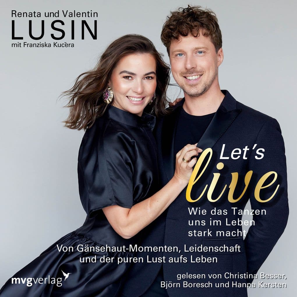 Let's live Wie das Tanzen uns im Leben stark macht