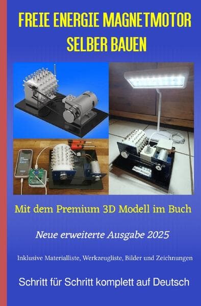 Freie Energie Magnetmotor selber bauen Ausgabe 2025