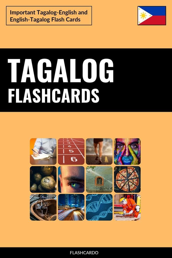 Tagalog Flashcards: Important Tagalog-English and English-Tagalog Flash Cards